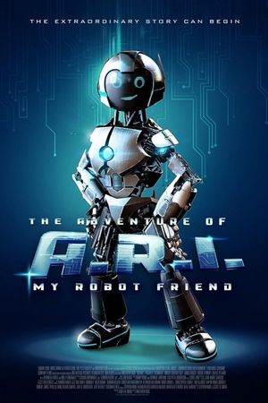 The Adventure of A.R.I.: My Robot Friend's poster