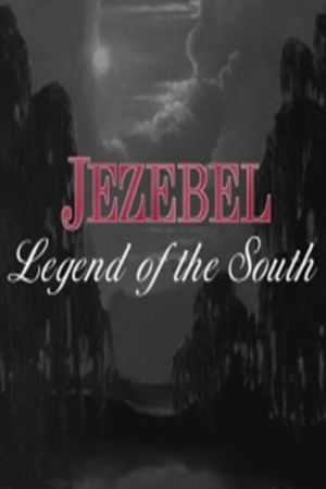 Jezebel: Legend of the South's poster