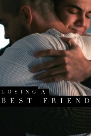 Losing a Best Friend's poster