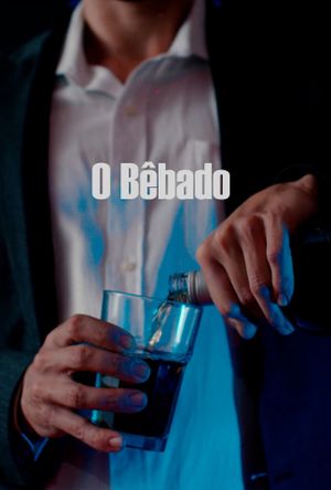 O Bêbado's poster