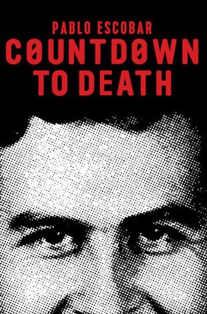 Countdown to Death: Pablo Escobar's poster image