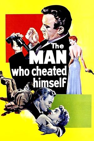 The Man Who Cheated Himself's poster