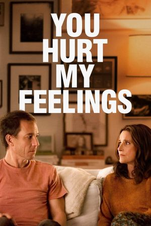 You Hurt My Feelings's poster