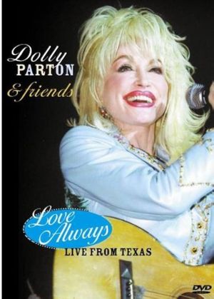 Dolly Parton & Friends: Love Always Live's poster
