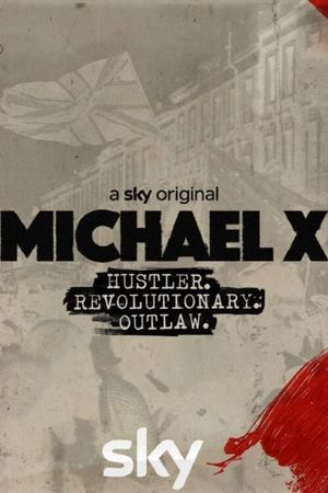 Michael X: Hustler, Revolutionary, Outlaw's poster