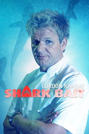 Gordon Ramsay: Shark Bait's poster image