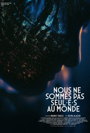 Nous ne sommes pas seul·e·s au monde's poster