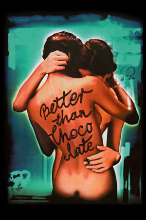 Better Than Chocolate's poster