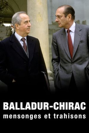 Balladur-Chirac, mensonges et trahisons's poster