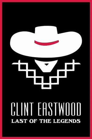 Clint Eastwood: Last of the Legends's poster