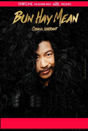 Bun Hay Mean - Le Chinois Marrant's poster