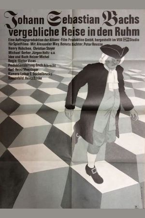 Johann Sebastian Bachs vergebliche Reise in den Ruhm's poster