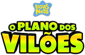 Luccas Neto em O Plano dos Vilões's poster