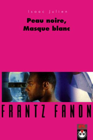 Frantz Fanon: Black Skin, White Mask's poster