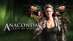 Anacondas: Trail of Blood's poster