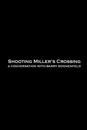 Shooting 'Miller's Crossing': A Conversation with Barry Sonnenfeld's poster image