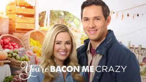 You're Bacon Me Crazy's poster