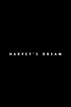 Harvey's Dream's poster
