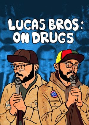 Lucas Brothers: On Drugs's poster