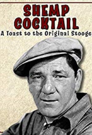 Shemp Cocktail: A Toast to the Original Stooge's poster
