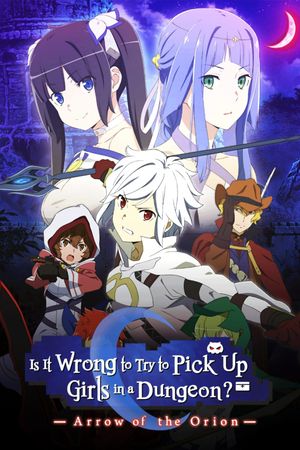 Is It Wrong to Try to Pick Up Girls in a Dungeon - Arrow of the Orion's poster