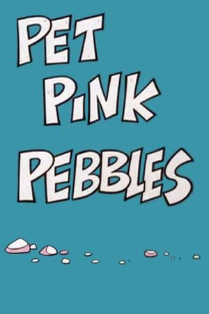 Pet Pink Pebbles's poster