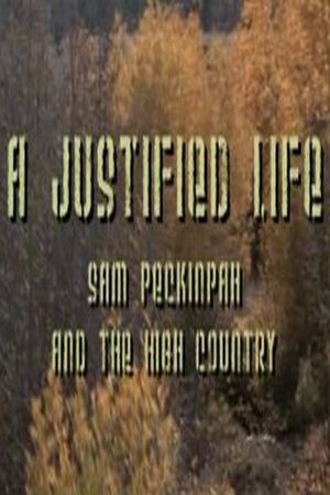 A Justified Life: Sam Peckinpah and the High Country's poster