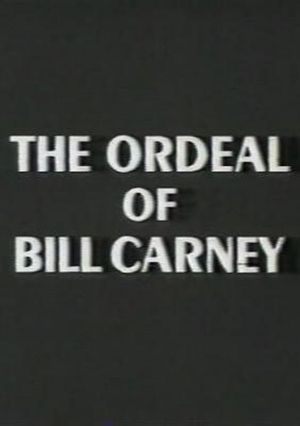 The Ordeal of Bill Carney's poster