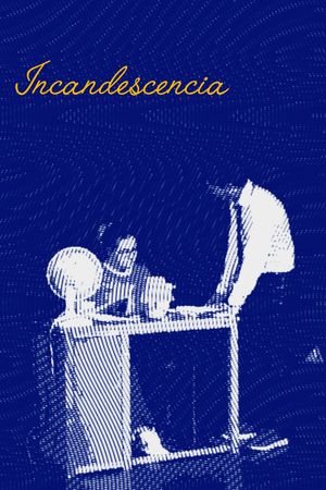 Incandescencia's poster