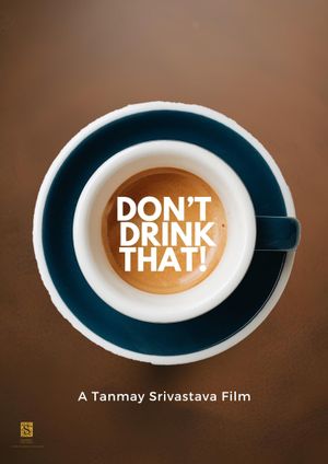 Don't Drink That!'s poster