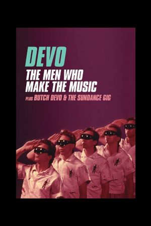 Devo: The Men Who Make The Music - Butch Devo & The Sundance Gig's poster