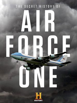 The Secret History Of Air Force One's poster image