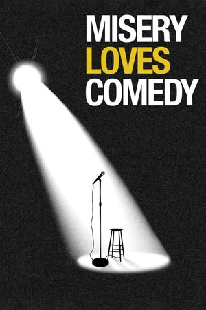 Misery Loves Comedy's poster