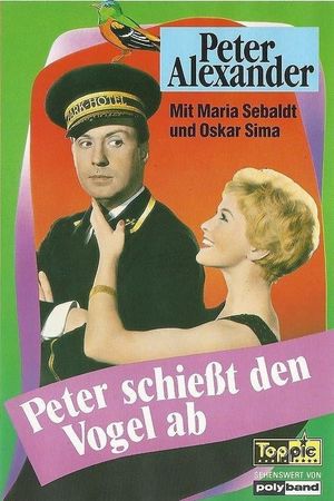Peter schiesst den Vogel ab's poster