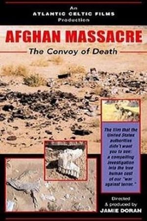 Afghan Massacre: The Convoy of Death's poster