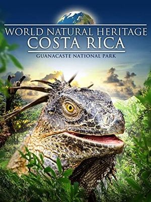 World Natural Heritage Costa Rica: Guanacaste National Park's poster