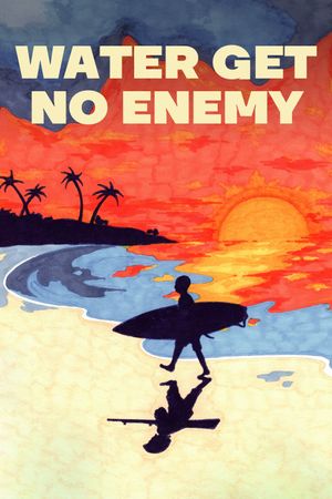 Water get no enemy's poster
