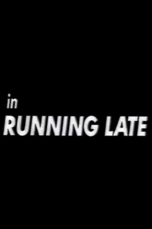 Running Late's poster
