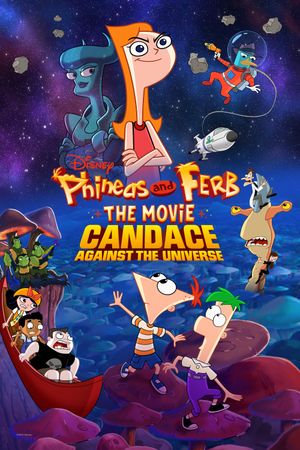 Phineas and Ferb the Movie: Candace Against the Universe's poster