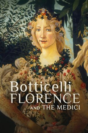 Botticelli, Florence And The Medici's poster