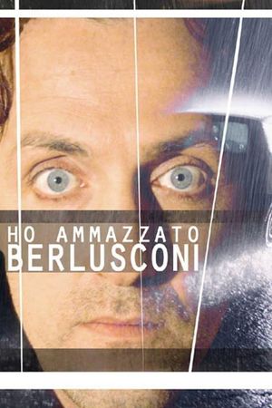 Ho ammazzato Berlusconi's poster