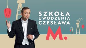 Szkola uwodzenia Czeslawa M.'s poster