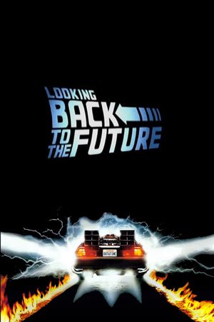 Looking Back to the Future's poster