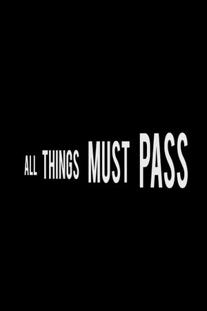 All Things Must Pass's poster image