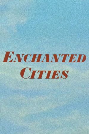 Enchanted Cities's poster