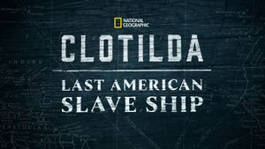 Clotilda: Last American Slave Ship's poster