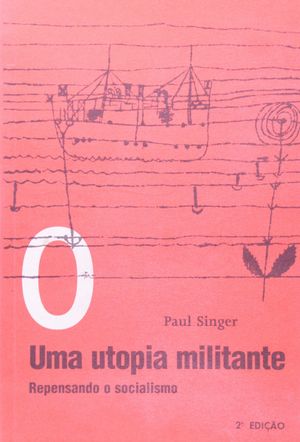 Paul Singer - Uma Utopia Militante's poster