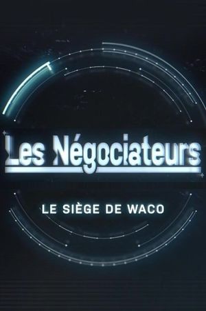 Les négociateurs - Le siège de Waco's poster image