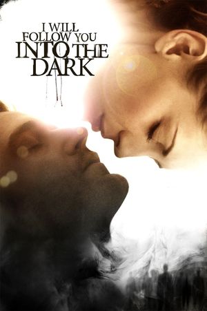 I Will Follow You Into the Dark's poster