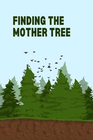 Finding the Mother Tree's poster